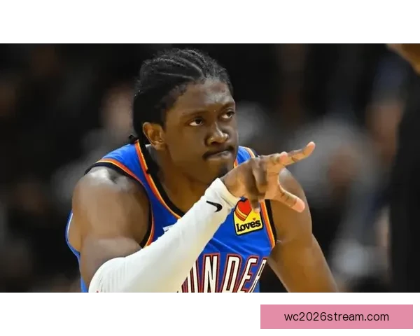 戴格诺特称球员执行力与专注力出色 杰伦威廉姆斯表现尤为亮眼